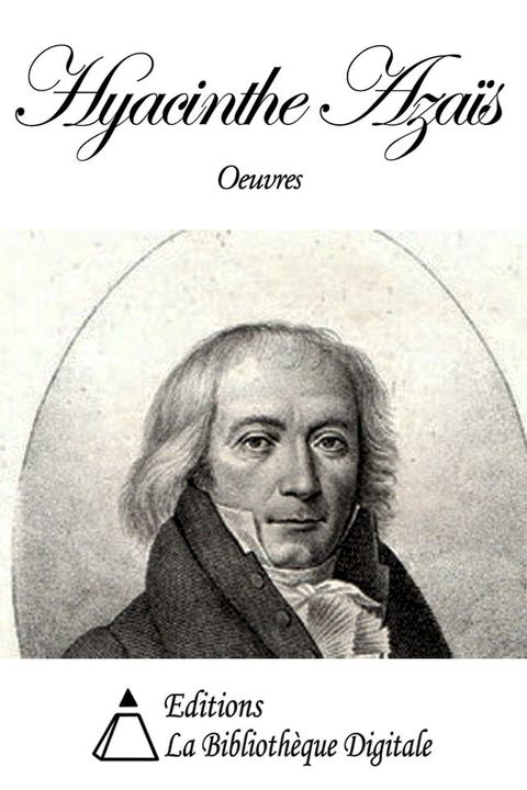 Oeuvres de Hyacinthe Azaïs(Kobo/電子書)