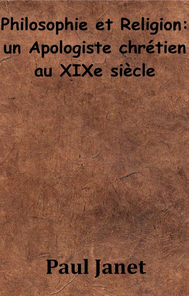  Philosophie et Religion : un Apologiste chrétien au XIXe siècle(Kobo/電子書)