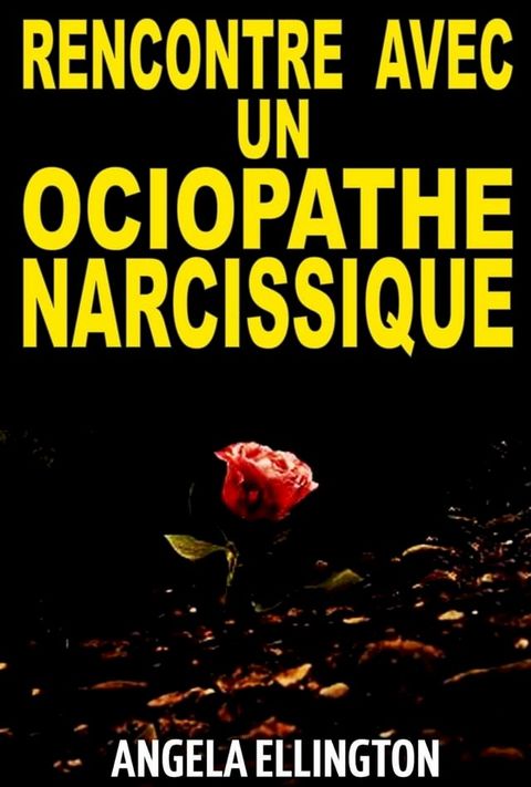 Rencontre Avec un Ociopathe Narcissique(Kobo/電子書)