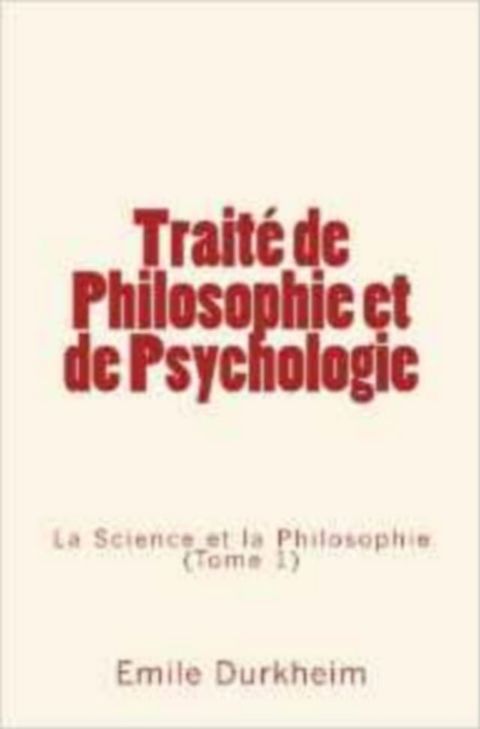 Traité de Philosophie et de Psychologie(Kobo/電子書)