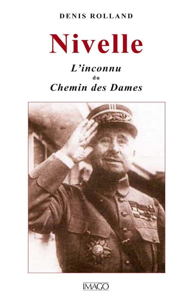  Nivelle : L'Inconnu du Chemin des Dames(Kobo/電子書)