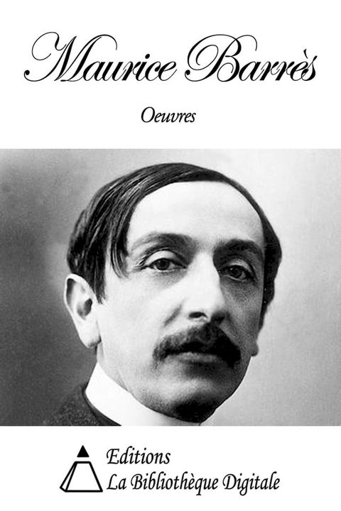 Oeuvres de Maurice Barr&egrave;s(Kobo/電子書)