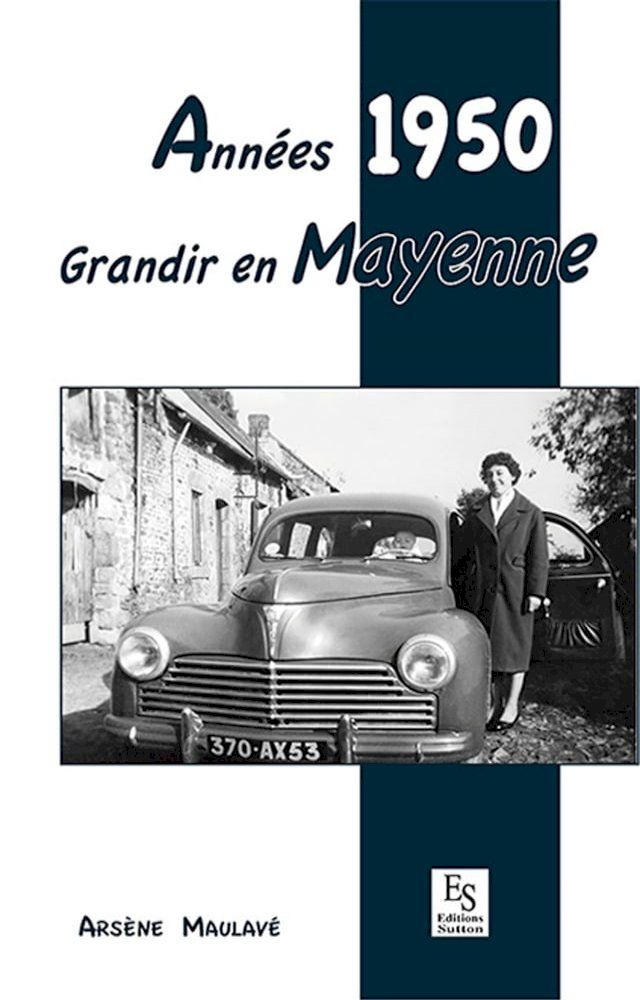  Années 1950 - Grandir en Mayenne(Kobo/電子書)