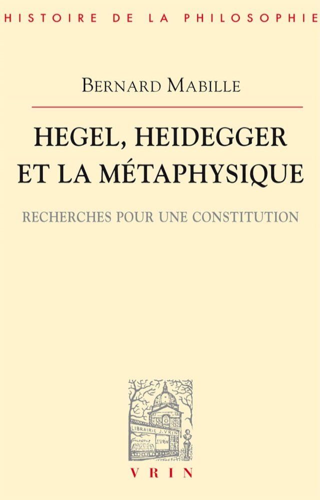  Hegel, Heidegger et la m&eacute;taphysique(Kobo/電子書)