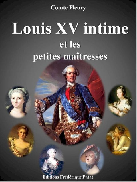 Louis XV intime et les petites maîtresses(Kobo/電子書)