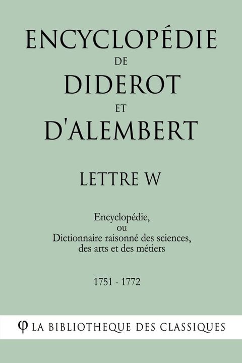 Encyclop&eacute;die de Diderot et d'Alembert - Lettre W(Kobo/電子書)