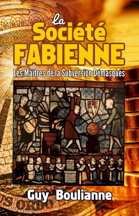 La Société fabienne: les maîtres de la subversion démasqués(Kobo/電子書)