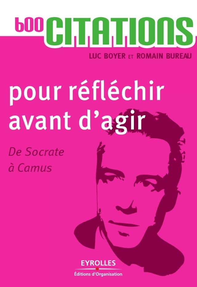  600 citations pour r&eacute;fl&eacute;chir avant d'agir(Kobo/電子書)