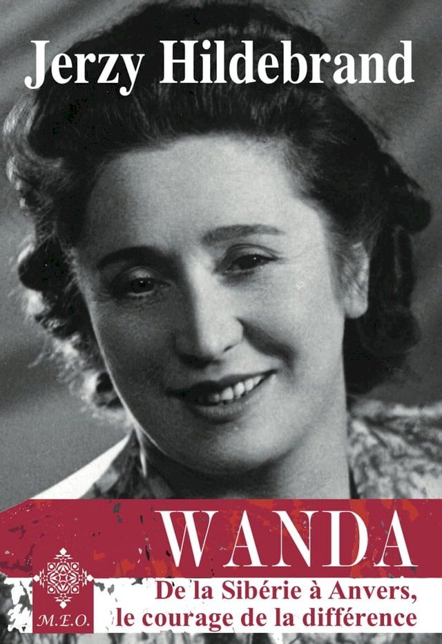  Wanda : De la Sibérie à Anvers, le courage de la différence(Kobo/電子書)