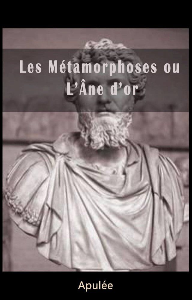  L’&Acirc;ne d’or ou les M&eacute;tamorphoses(Kobo/電子書)