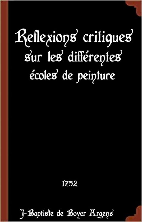 Reflexions critiques sur les différentes écoles de peinture(Kobo/電子書)