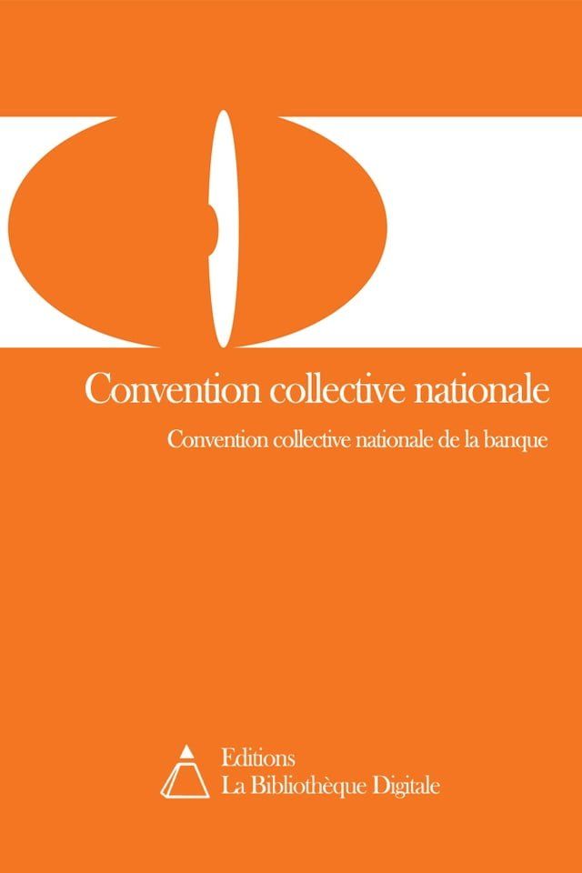  Convention collective nationale de la banque (3161)(Kobo/電子書)