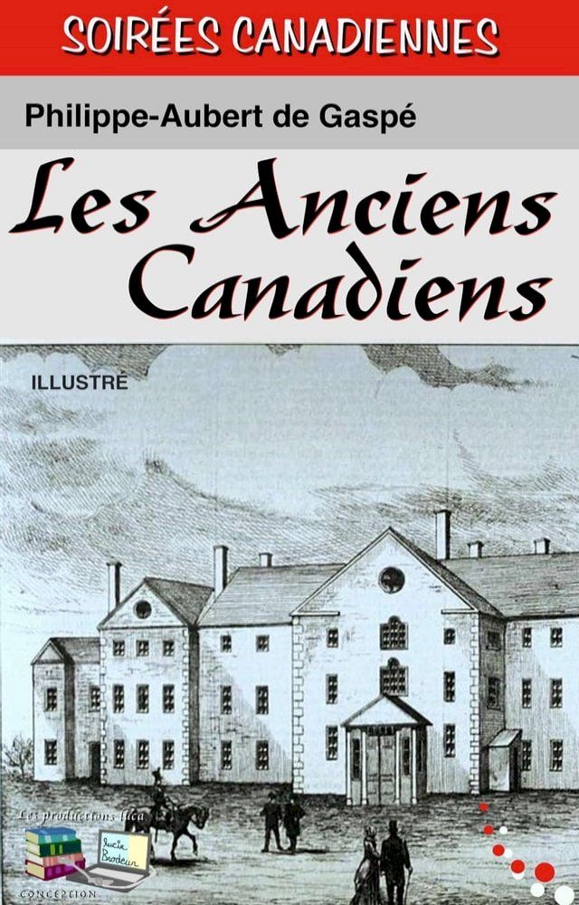  Les Anciens Canadiens (Illustr&eacute;)(Kobo/電子書)