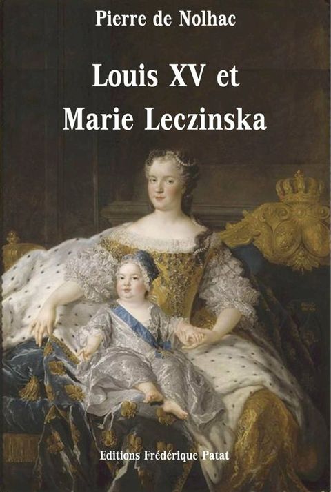 Louis XV et Marie Leczinska(Kobo/電子書)