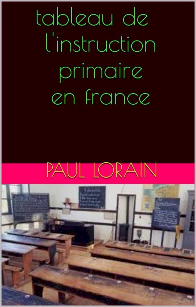  tableau de l'instruction primaire en france(Kobo/電子書)