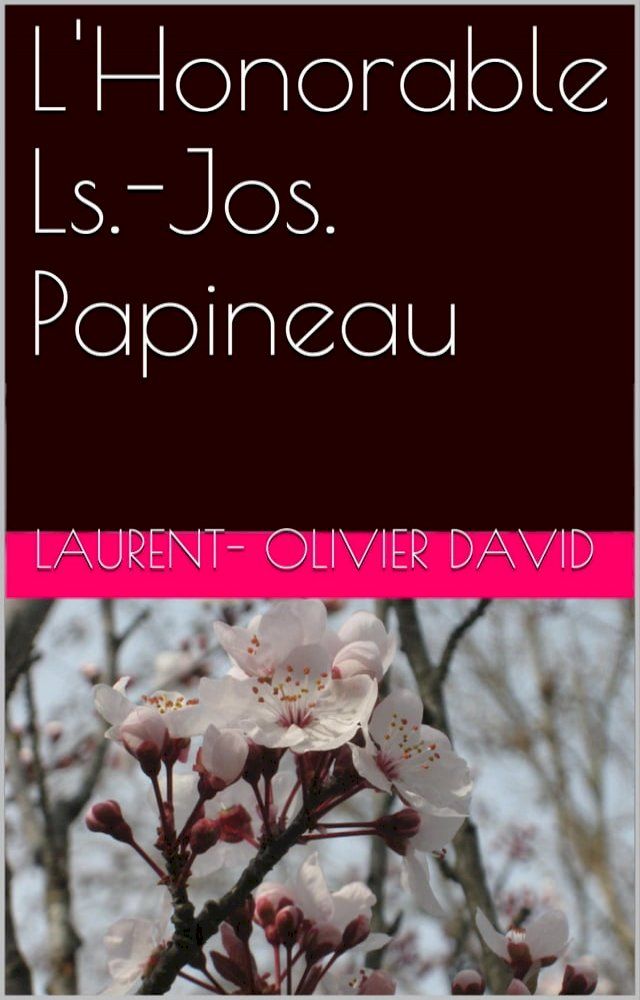  L’Honorable Ls..-Jos.. Papineau(Kobo/電子書)