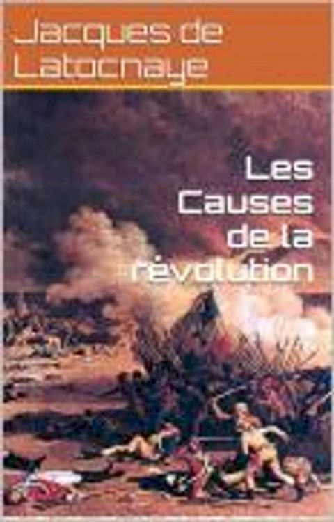 Les Causes de la révolution(Kobo/電子書)