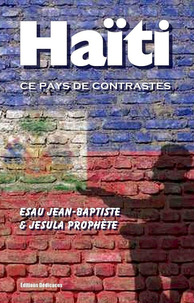  Haïti, ce pays de contrastes(Kobo/電子書)