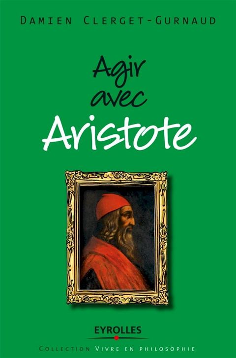 Agir avec Aristote(Kobo/電子書)