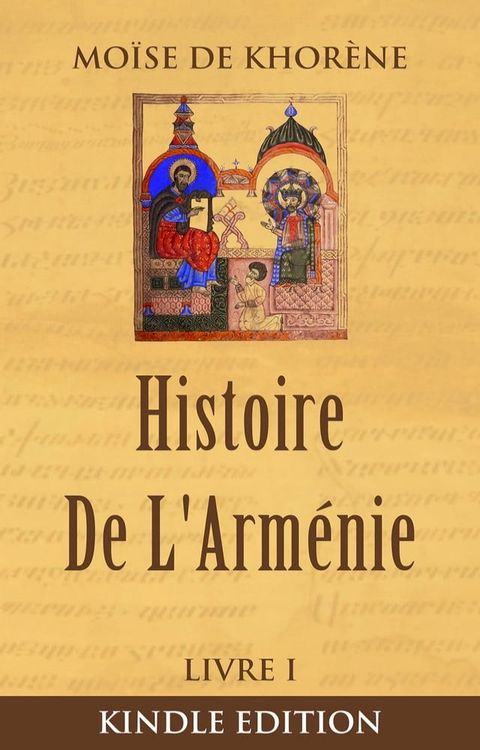 HISTOIRE D'ARM&Eacute;NIE: LIVRE I(Kobo/電子書)