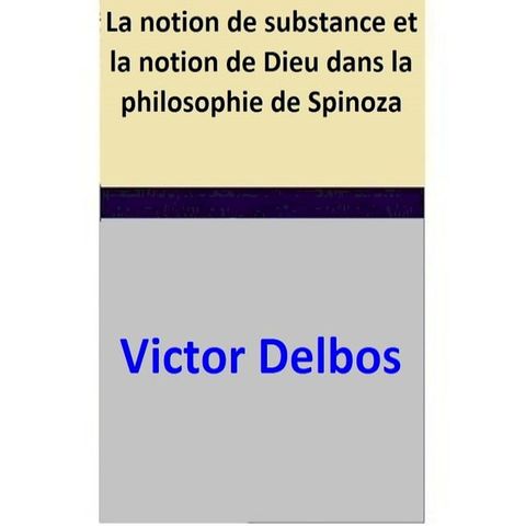 La notion de substance et la notion de Dieu dans la philosophie de Spinoza(Kobo/電子書)