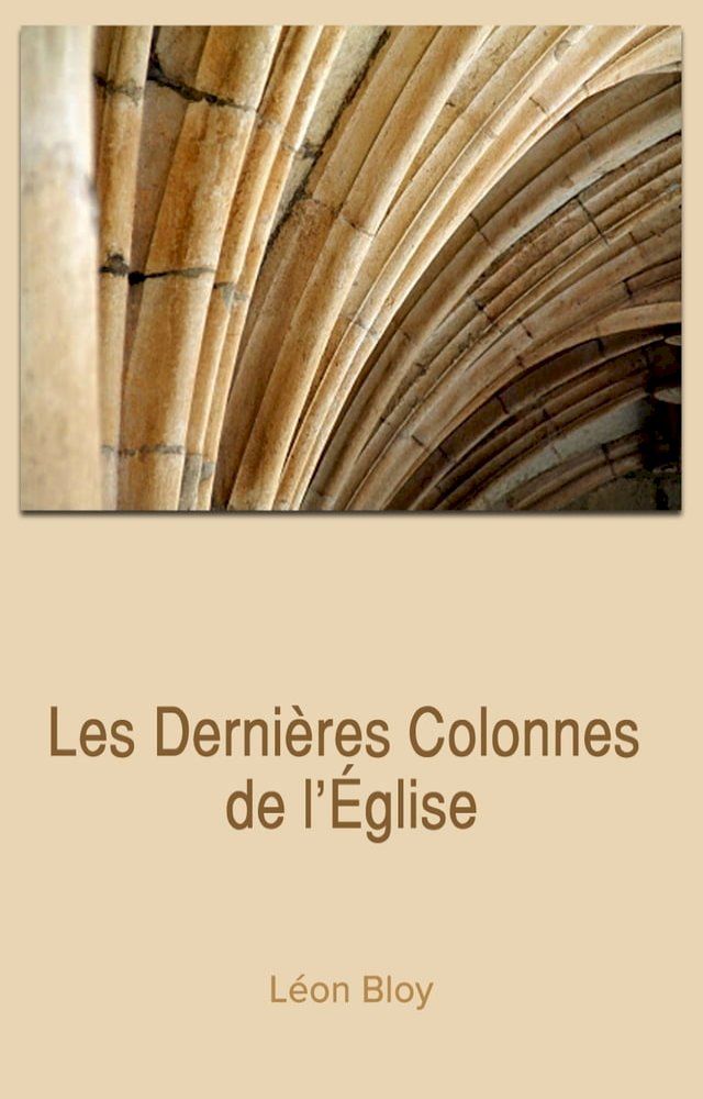  Les Derni&egrave;res Colonnes de l’&Eacute;glise(Kobo/電子書)