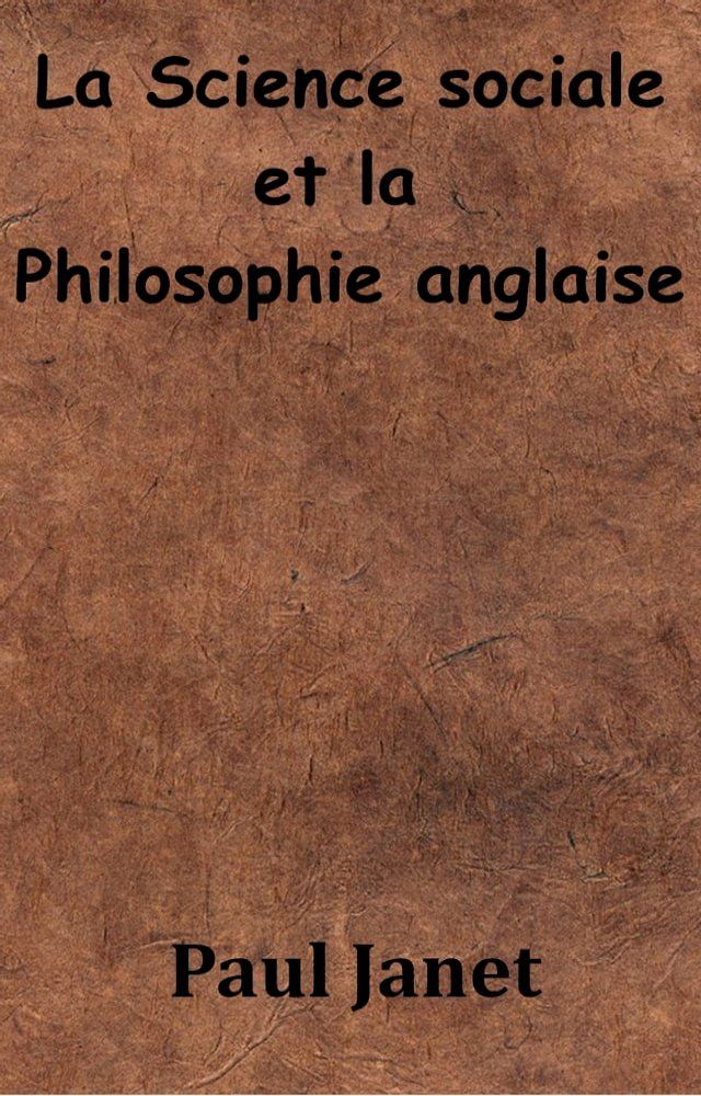  La Science sociale et la Philosophie anglaise(Kobo/電子書)