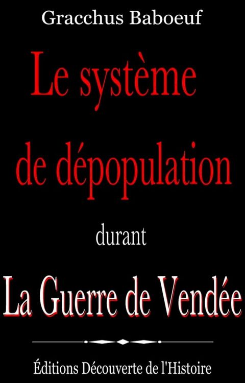 Le syst&egrave;me de d&eacute;population durant la Guerre de Vend&eacute;e(Kobo/電子書)