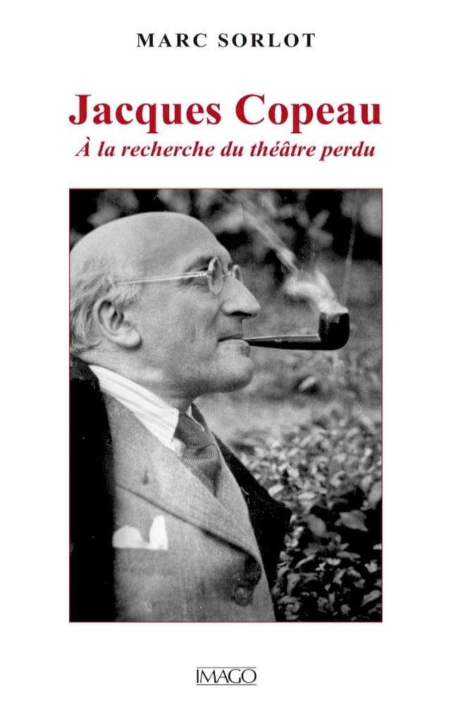  Jacques Copeau, A la recherche du théâtre perdu(Kobo/電子書)