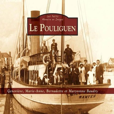 Le Pouliguen - Les Petits M&eacute;moire en Images(Kobo/電子書)