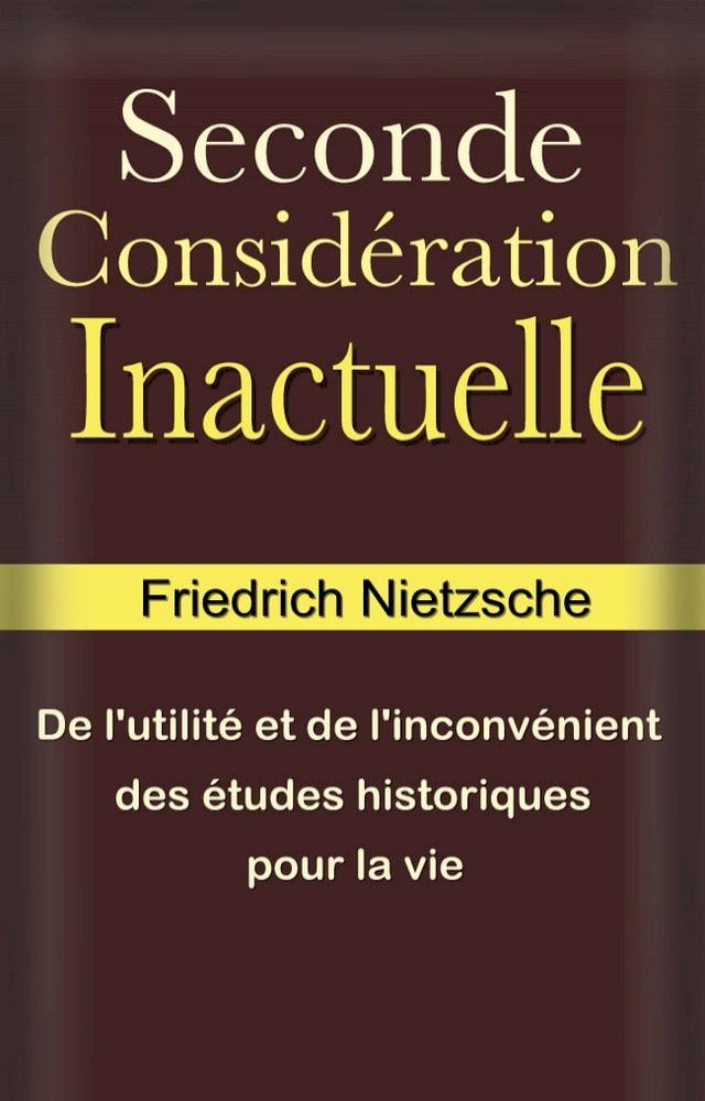  De l’utilité et de l’inconvénient des études historiques pour la vie(Kobo/電子書)