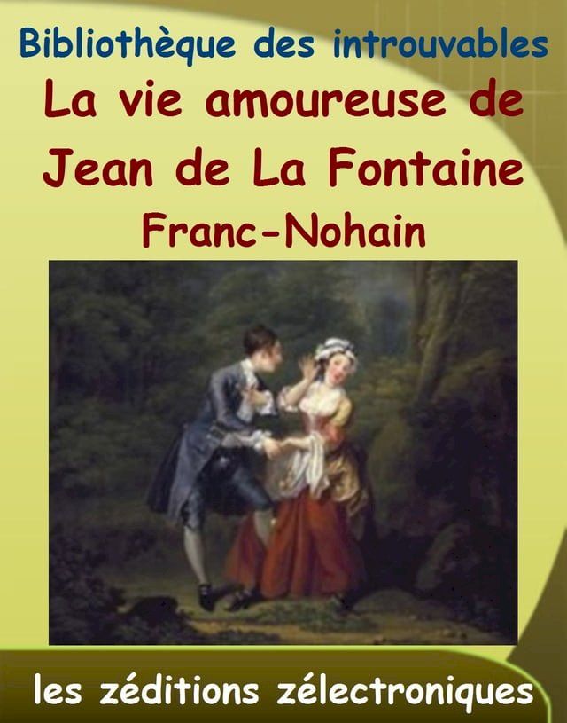  La vie amoureuse de Jean de La Fontaine(Kobo/電子書)