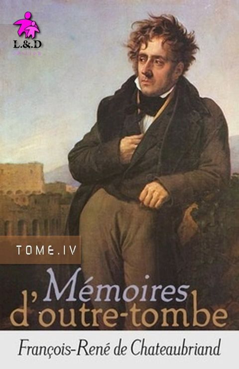 M&eacute;moires d'Outre-tombe (Tome IV)(Kobo/電子書)