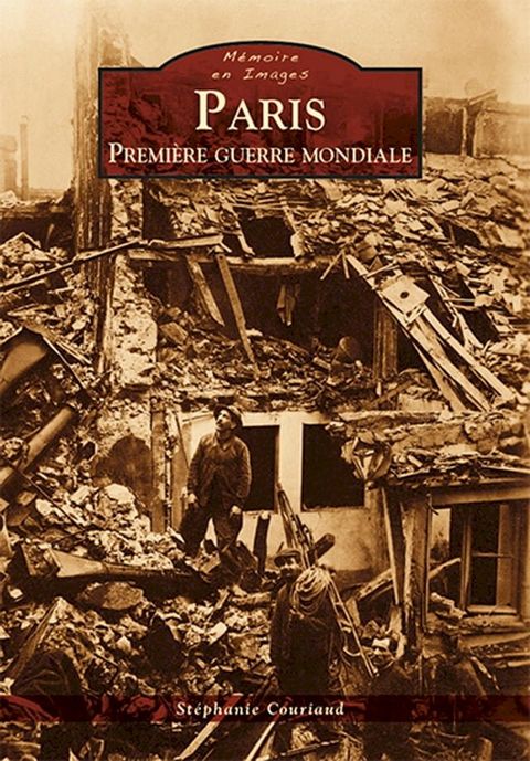 Paris - Premi&egrave;re guerre mondiale(Kobo/電子書)