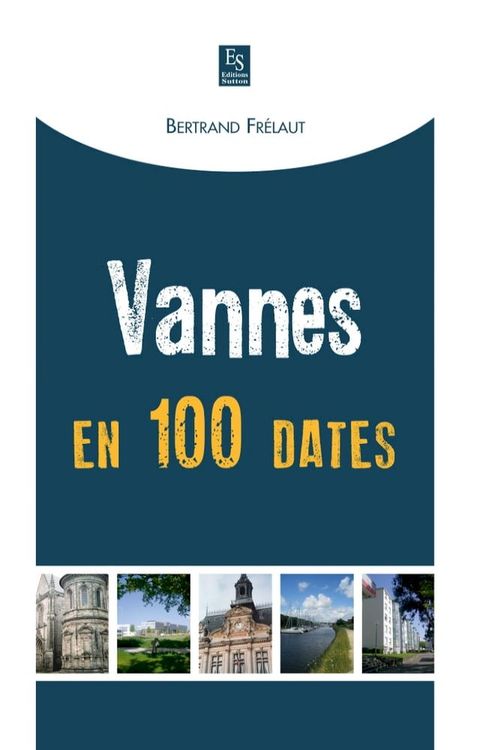 Vannes en 100 dates(Kobo/電子書)