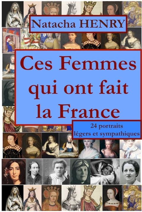 Ces Femmes qui ont fait la France(Kobo/電子書)