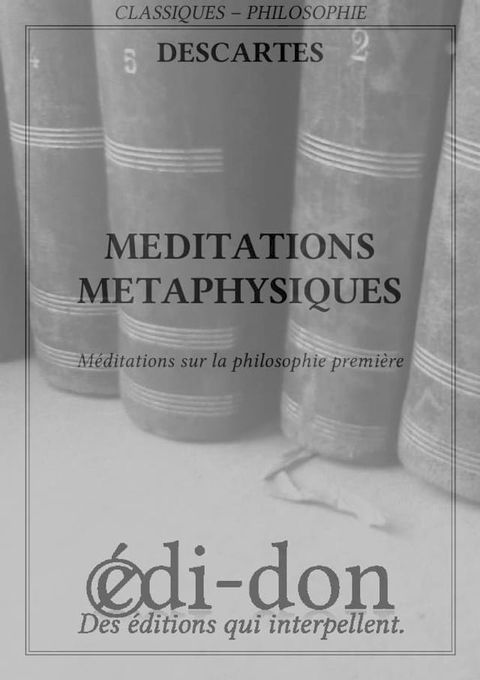 M&eacute;ditations m&eacute;taphysiques(Kobo/電子書)