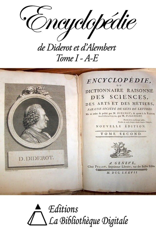  Encyclop&eacute;die de Diderot et d'Alembert Tome I - A &agrave; E(Kobo/電子書)