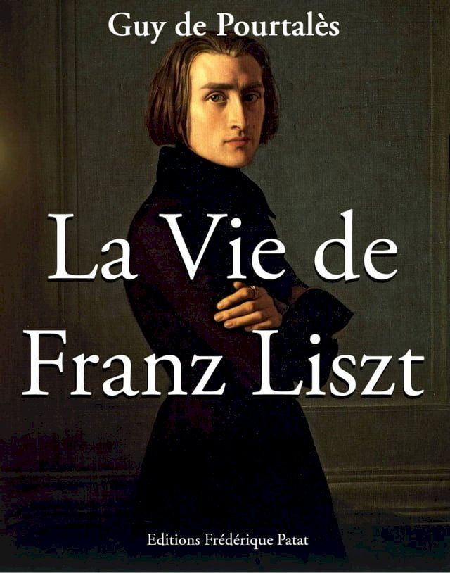  La Vie de Franz Liszt(Kobo/電子書)