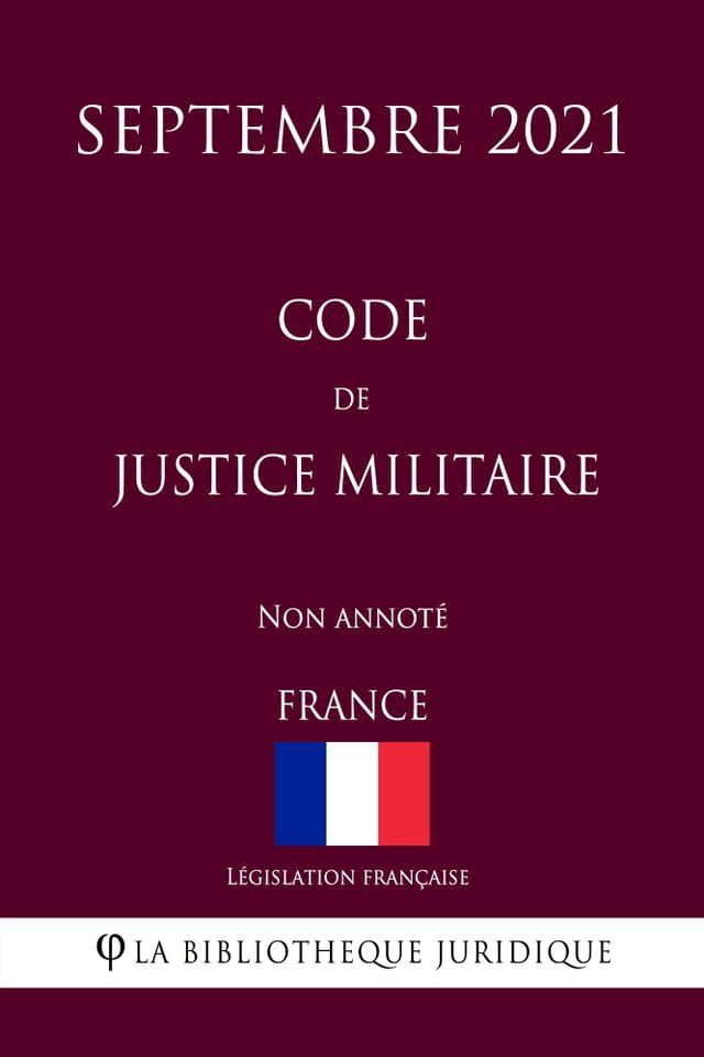  Code de justice militaire (France) (Septembre 2021) Non annoté(Kobo/電子書)