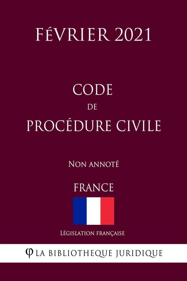  Code de procédure civile (France) (Février 2021) Non annoté(Kobo/電子書)