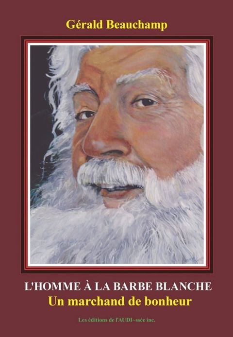 L'homme &agrave; la barbe blanche, un marchand de bonheur(Kobo/電子書)