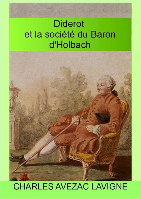 Diderot et la soci&eacute;t&eacute; du baron d'Holbach(Kobo/電子書)