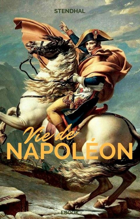 Vie de Napol&eacute;on(Kobo/電子書)