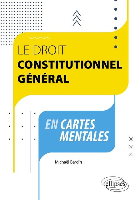 Le droit constitutionnel g&eacute;n&eacute;ral en cartes mentales(Kobo/電子書)