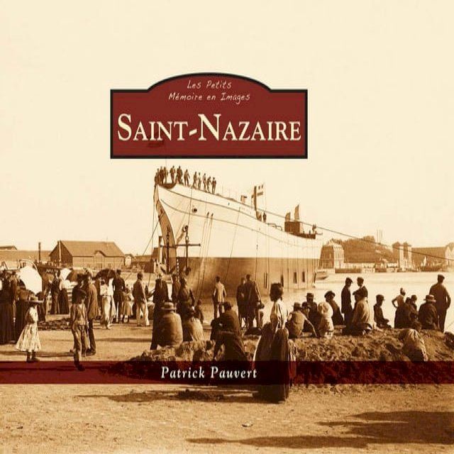  Saint-Nazaire - Les Petits Mémoire en Images(Kobo/電子書)