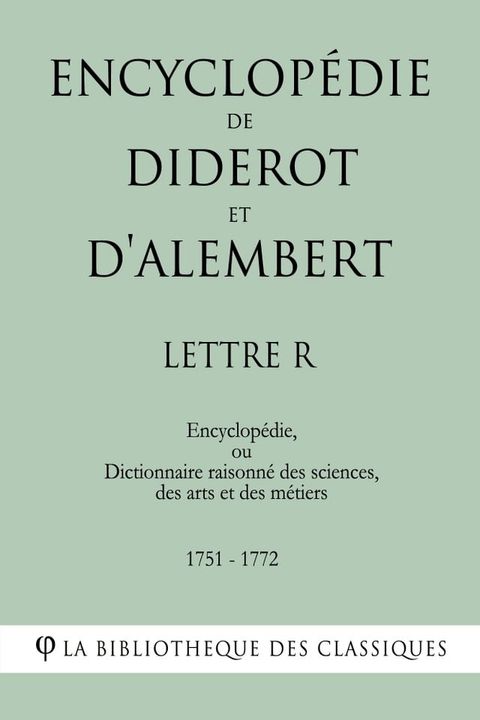 Encyclop&eacute;die de Diderot et d'Alembert - Lettre R(Kobo/電子書)