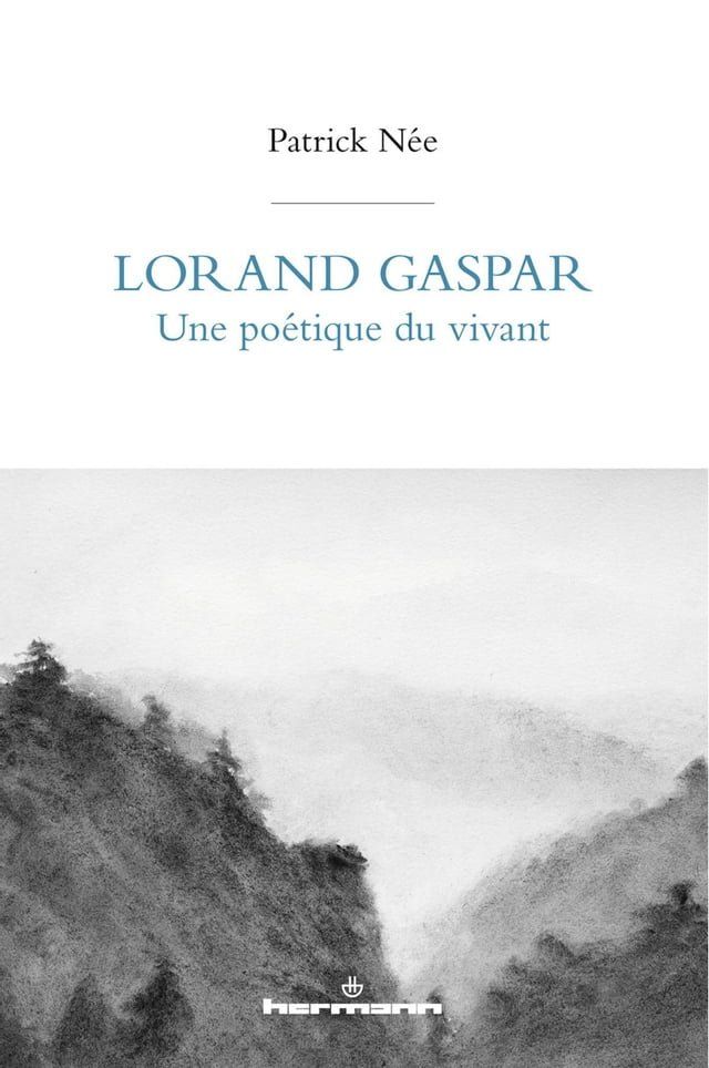  Lorand Gaspar, une poétique du vivant(Kobo/電子書)