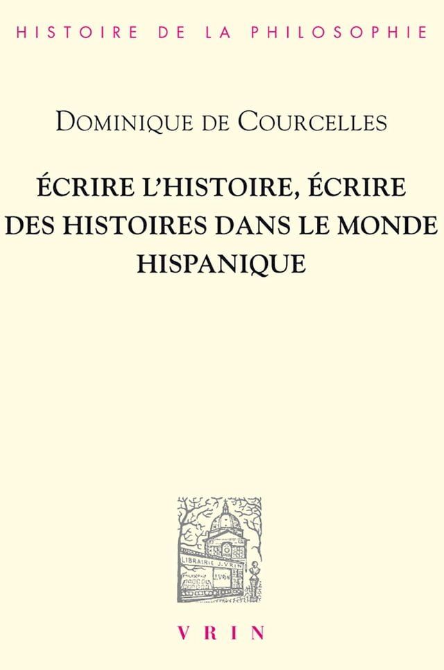  &Eacute;crire l'histoire, &eacute;crire des histoires dans le monde hispanique(Kobo/電子書)