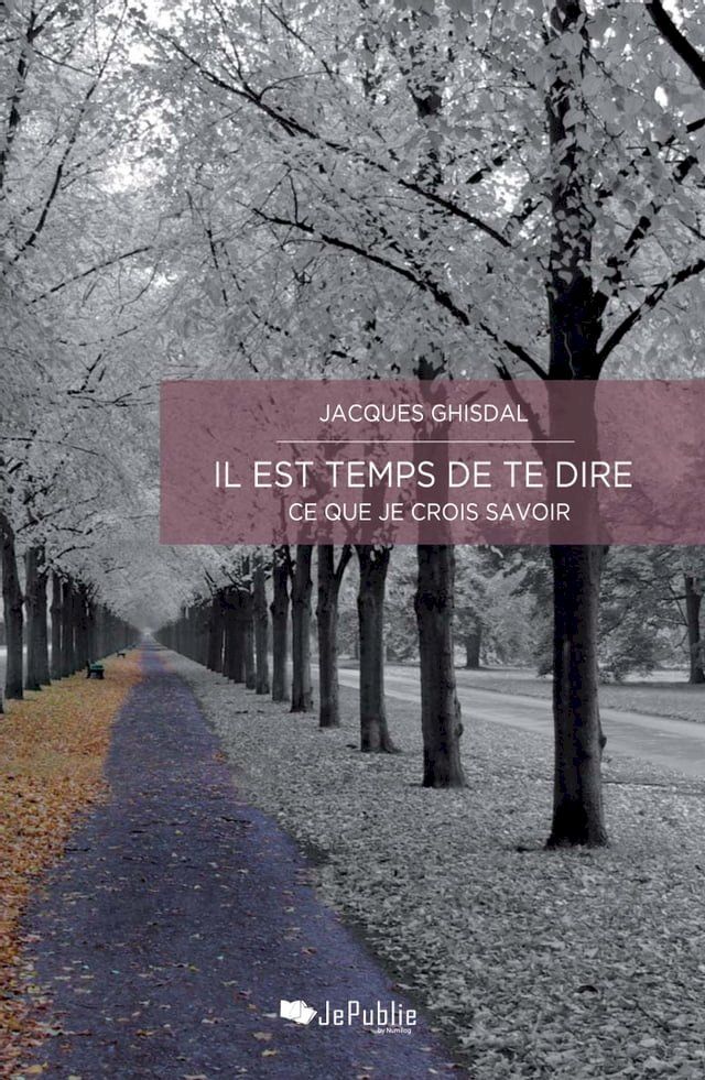  Il est temps de te dire ce que je crois savoir(Kobo/電子書)